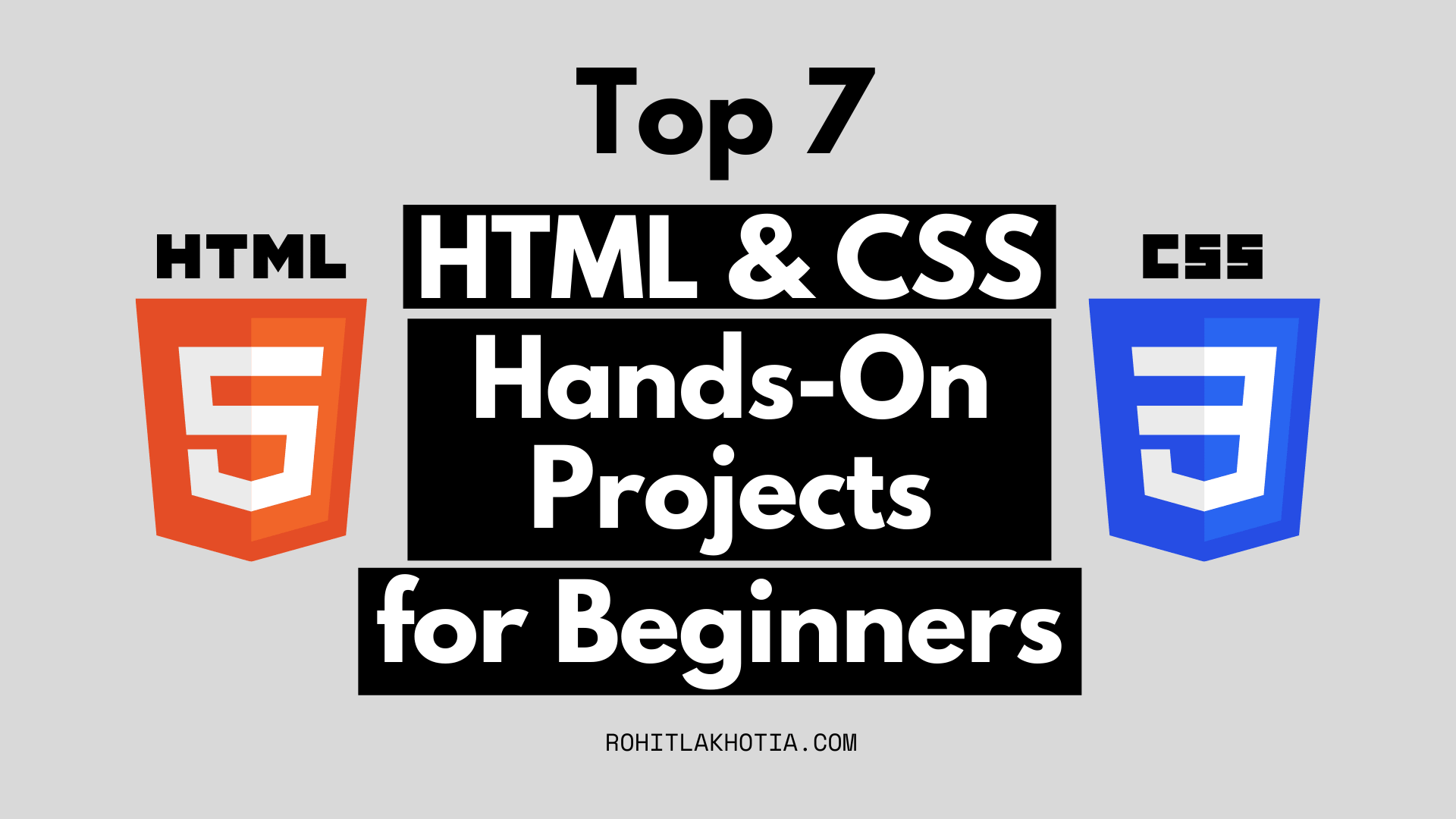 Top 7 Hands-on HTML CSS projects for beginners to practice